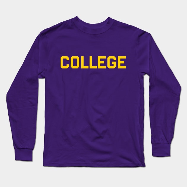 COLLEGE in gold Long Sleeve T-Shirt by Wright Art